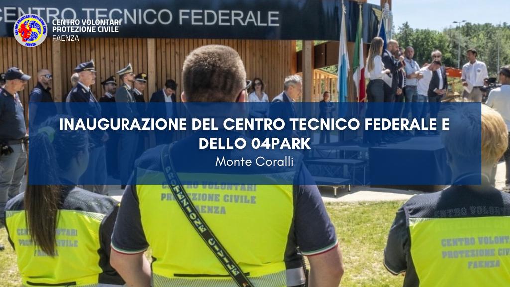 Inaugurazione del Centro Tecnico Federale e dello 04Park – Monte Coralli