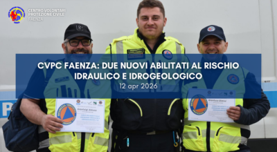 CVPC Faenza: due nuovi abilitati al rischio idraulico e idrogeologico